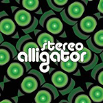 Stereo Alligator, Stereo Alligator