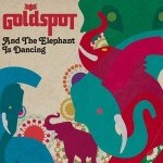 Goldspot, And The Elephant Is Dancing