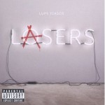 Lupe Fiasco, Lasers