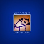 Blue October, <I>Any Man in America</I>