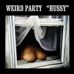 Weird Party, <em>“Hussy”</em>