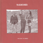 Bleached, <i>Welcome The Worms</i>