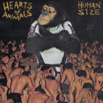 Hearts of Animals, <i>Human Size</i>