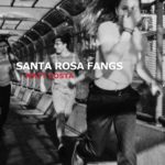 Matt Costa, <i>Santa Rosa Fangs</i>